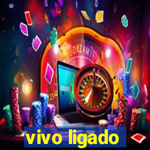 vivo ligado